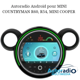 Autoradio Android pour MINI COUNTRYMAN R60, R54, MINI COOPER