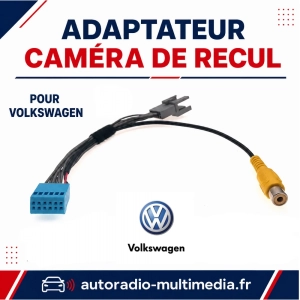 Installation adaptateur caméra de recul Volkswagen – connexion au véhicule et autoradio d’origine